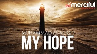 My Hope (Allah) Nasheed By Muhammad al Muqit (slowed+reverb) Nasheed Resimi