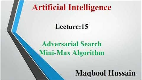 Lecture no 15 Adversarial Search, MiniMax Procedure Urdu and Hindi