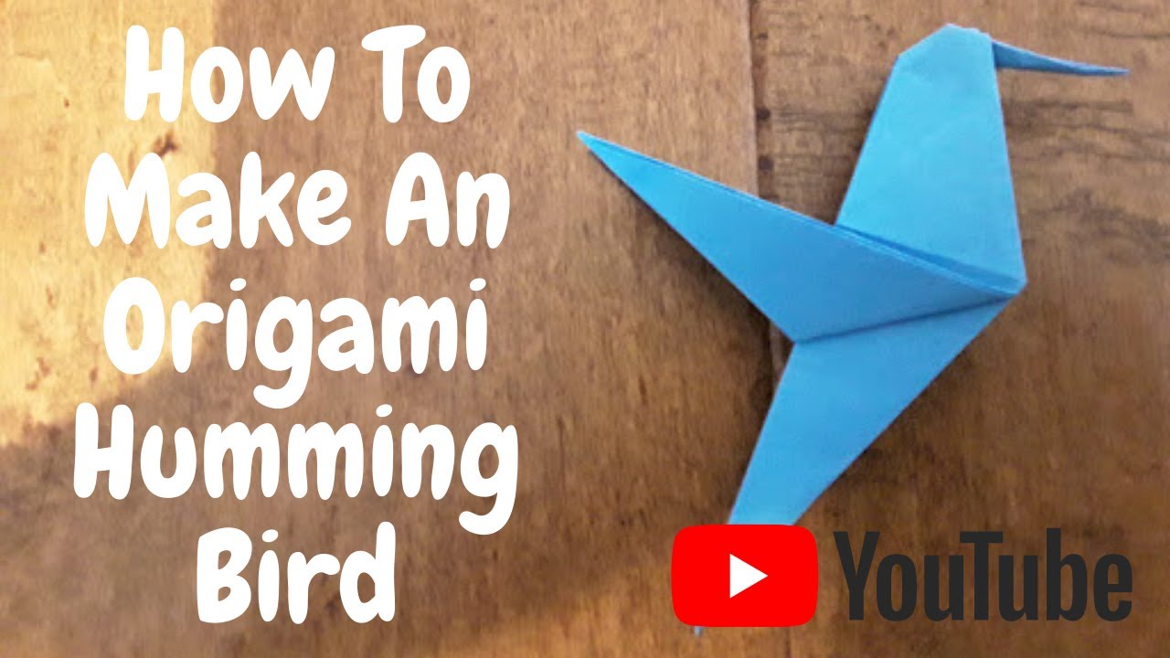 How To Make An Origami HummingBird Tutorial YouTube