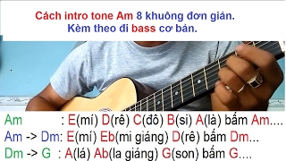 cách INTRO BOLERO Am 8 KHUÔNG ĐƠN GIẢN DÀNH CHO NGƯỜI MỚI TỰ HỌC ĐÀN GUITAR