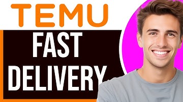 How to Get Fast Delivery on Temu in 2025 | Fast Shipping