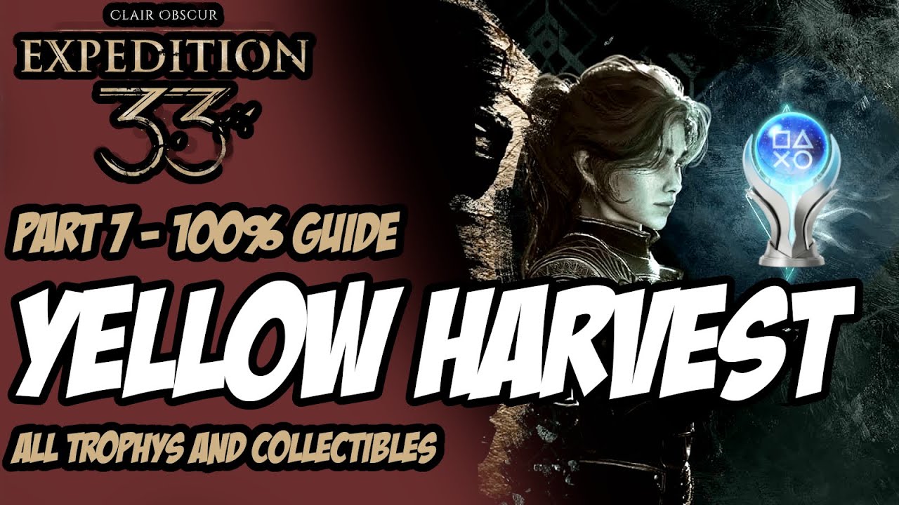 Clair Obscur: Экспедиция 33 – Часть 7: ЖЕЛТЫЙ УРОЖАЙ. 100% прохождение всех локаций и руководство...
