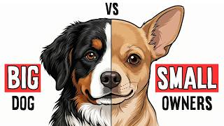 The Psychology of The Big vs Small Dog Owners