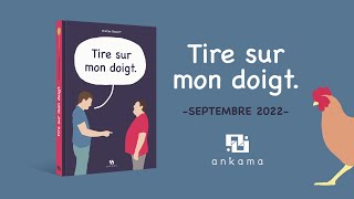 Tire sur mon doigt – Trailer – Ankama Éditions 