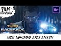 Thor Ragnarok Lightning Eyes After Effects Tutorial! | Film Learnin