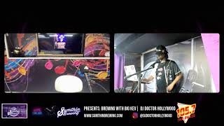 Ep 1 Brewing With Big Kev Hosted By Big Kev & DJ Doctor Hollywood