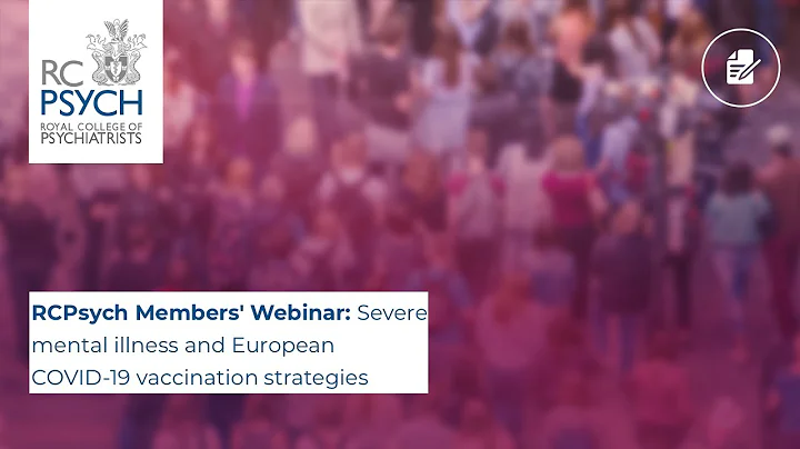 RCPsych Members' Webinar 8 April, Severe mental il...