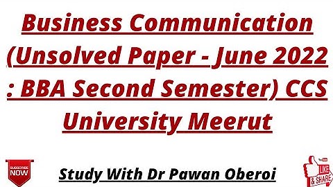 Business Communication (Unsolved Paper - June 2022 : BBA Second Semester) CCS University Meerut