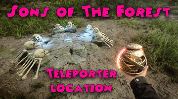 Sons of The Forest - How to use the teleporter (and blueprint location)