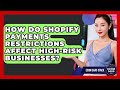 How Do Shopify Payments Restrictions Affect High-risk Businesses? - Ecom SaaS Stack