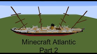 SS Atlantic Tutorial Part 2