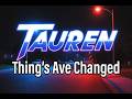 Thing's Ave Changed - Tauren (Full Minimal Wave EP)