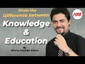 Difference between knowledge and education