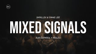 Skrillex &amp; Swae Lee - Mixed Signals || SUB ESPAÑOL + LYRICS