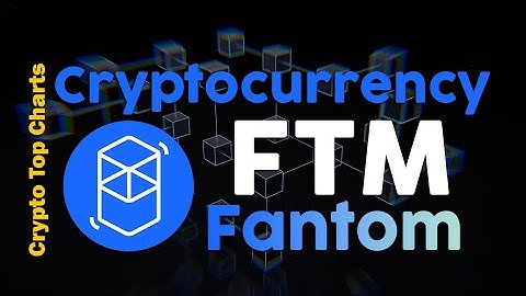 All you need to know about Fantom (FTM), in 3-min