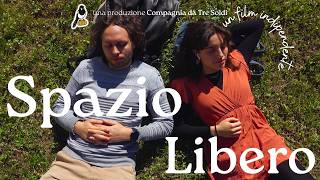 Spazio Libero | un film indipendente Spazio Libero | un film indipendente