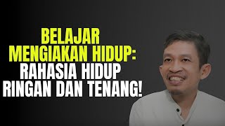 Download Lagu Belajar Mengiakan Hidup: Rahasia Hidup Ringan dan Tenang | Ngaji Filsafat - Dr Fahruddin Faiz MP3