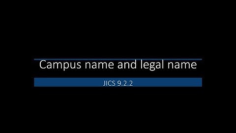 J1 Campus Portal - Campus Name and Legal Name for Administrators