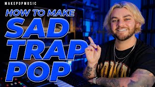 How To Make Sad Trap Pop (RILEY, Chase Atlantic, blackbear) | Make Pop Music