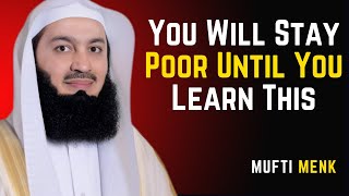 You Will Stay Poor Until You Learn This | Mufti Menk #islamicspeech #islamicreminder #muftimenk