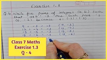 Class 7 Maths Exercise 1.3 Q - 4 Write five pairs of integers (a,b) such that a÷b = -3