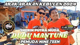 Dudu mantune sherin putra muda‼️pemuda nine teen arak arakan unjungan buyut kebulen 2024