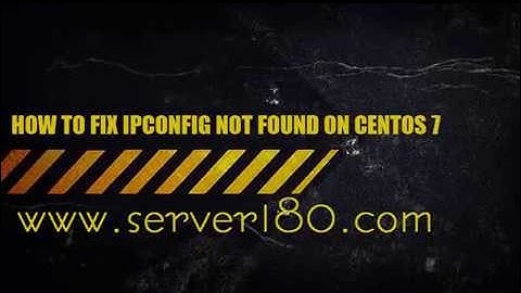 How to fix ipconfig not found on CentOS 7
