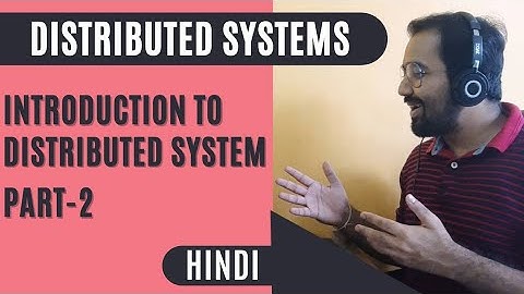 Introduction To Distributed Systems Part-2 Explained in Hindi