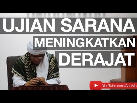 Ceramah Aa Gym Ujian Sarana Meningkatkan Derajat Ceramah Aa Gym Ujian Sarana Meningkatkan Derajat