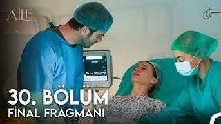 Aile 30. Bölüm Final Fragmanı - Elimi Sakın Bırakma image