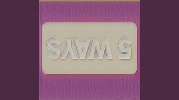 5 WAYS (feat. FINITE & 3XICY)