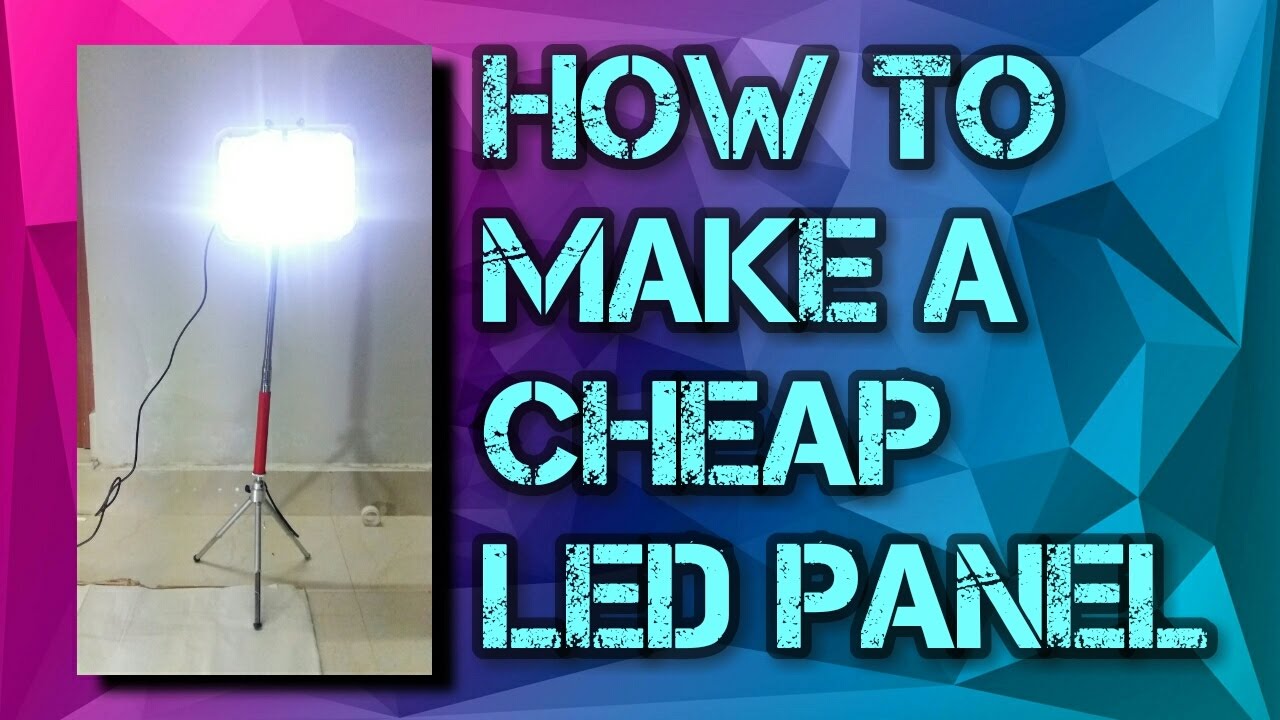 How to make a cheap LED Panel (DIY) - YouTube