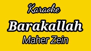 Karaoke BARAKALLAH - MAHER ZEIN. Musicfoya Resimi