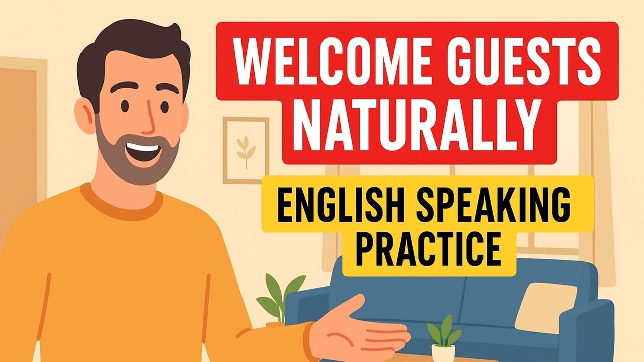 Learn English: How to Welcome Guests Naturally (Simple Phrases)