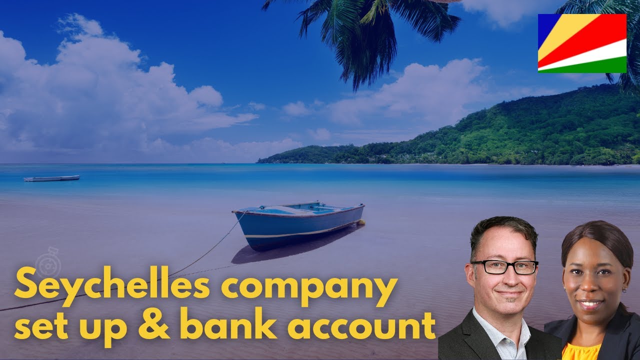What are the challenges when setting up Seychelles company and opening bank  account?