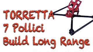 Build Long Range - Farins Frames TORRETTA 7