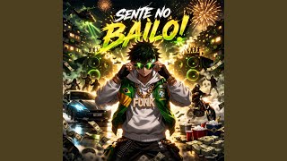 Sente No Bailo!