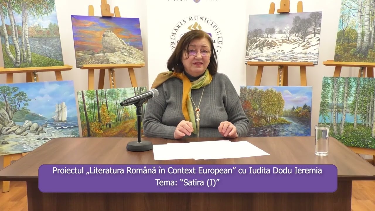 Proiectul „Literatura Română în Context European” cu Iudita Dodu Ieremia - “Satira I”