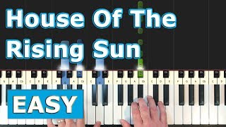 The House Of The Rising Sun - EASY Piano Tutorial - Sheet Music (Synthesia) chords