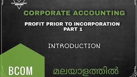 Profit Prior to Incorporation Part 1 Introduction Corporate Accounting Malayalam Tutorial / Bcom