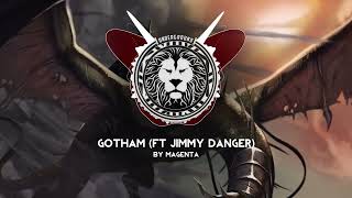 Magenta - Gotham (Ft Jimmy Danger)