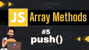 push Array Method | Chap - 5 | Array Methods and Properties | Javascript Tutorial In Hindi