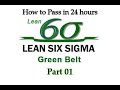 #1 How to Pass Lean Six Sigma Green Belt Certificate in 24 hours | Part 1/3 | Full Course Training