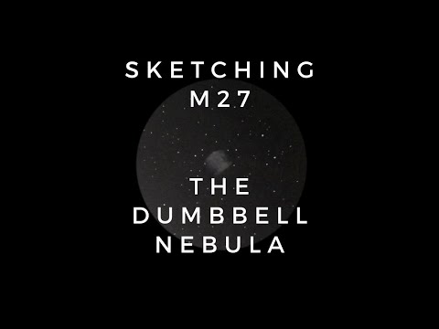 Sketching M27  the Dumbbell Nebula at the Eyepiece