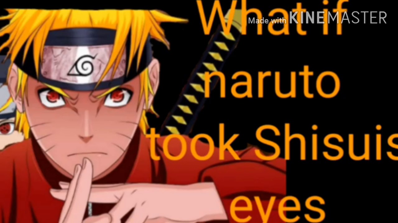 What if Naruto had took Shisuis eyes part 3. - YouTube