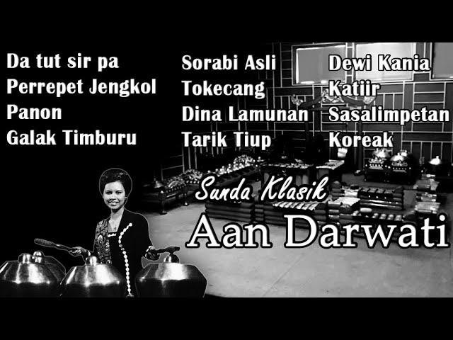 Aan Darwati - Da tut sir pa (Full Album) | Sunda Klasik class=