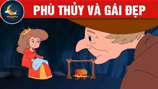 PHÙ THỦY VÀ GÁI ĐẸP - TRUYỆN CỔ TÍCH - QUÀ TẶNG CUỘC SỐNG - KHOẢNH KHẮC KỲ DIỆU - HOẠT HÌNH HAY