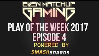 EMG Super Smash Bros Play Of The Week 2017 - Episode 4 EMG Super Smash Bros Play Of The Week 2017 - Episode 4