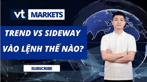 Forex Vỡ Lòng #5 (2025): Trend vs Sideway – Thị Trường Chạy Kiểu Nào?