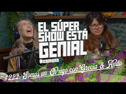 El Súper Show Está Genial : Somos un Ch*ngo con Grecia & Ando